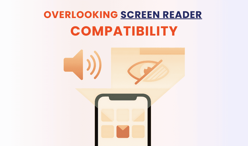 Overlooking Screen Reader Compatibility