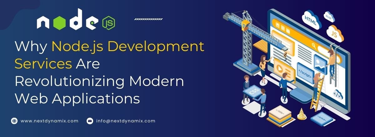 Why Node.js Development Services Are Revolutionizing Modern Web Applications